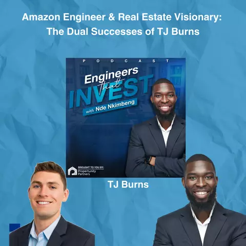 Amazon Engineer & Real Estate Visionary: The Dual Successes of TJ Burns